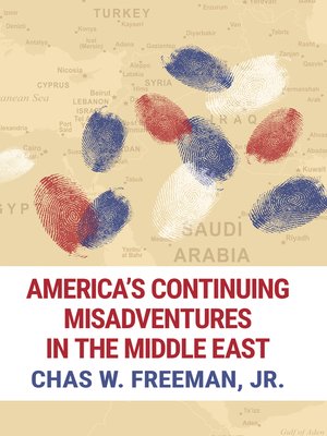 cover image of America's Continuing Misadventures in the Middle East